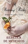 A Betting Bride by Rebecca De Medeiros