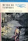 Mundo de Vampiros by Richard Matheson Mundo de Vampiros by Richard Matheson