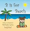 B is for Beach by Michele Lynn Seigfried