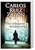 Der Gefangene des Himmels by Carlos Ruiz Zafón