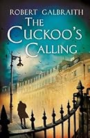 The Cuckoo's Calling (Cormoran Strike, #1)
