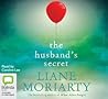 The Husband's Secret by Liane Moriarty The Husband's Secret by Liane Moriarty