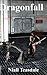 Dragonfall (Thaumatology, #9)