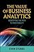 The Value of Business Analytics: Identifying the Path to Profitability