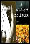 I Killed Collette by M. Jet