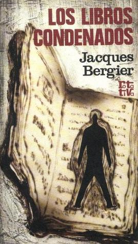 Portada de Los Libros Condenados, de Jacques Bergier