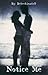Notice Me (Monhegan Moonlight Trilogy, #1)