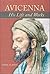 Avicenna: His Life and Works