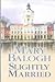 Slightly Married (Bedwyn Saga #1)