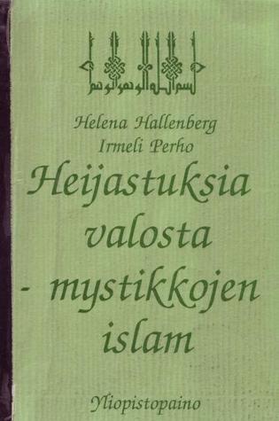 Heijastuksia Valosta - Mystikkojen Islam (Paperback)