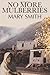 No More Mulberries by Mary  Smith