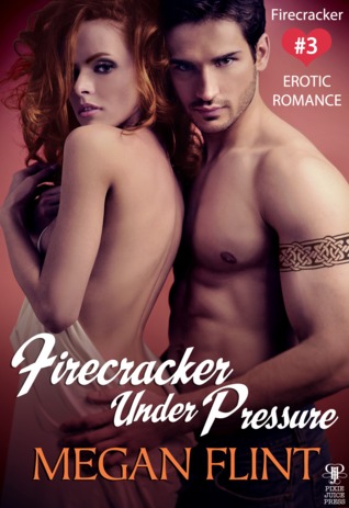 Firecracker Under Pressure (Firecracker #3)