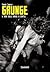 Grunge: Il Rock dalle strade di Seattle