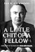 A Little Chit of a Fellow: A Biography of the Right Hon. Leslie Hore-Belisha