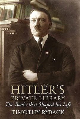 Hitlers Private Library: The Books that Shaped his Life Air/Ire