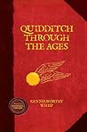 Quidditch Through the Ages by Kennilworthy Whisp
