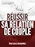 Réussir sa relation de couple