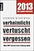 Verheimlicht - vertuscht - vergessen: Was 2012 nicht in der Zeitung stand