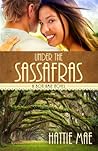 Under the Sassafras by Hattie Mae