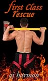 First Class Rescue by A.J. Harmon