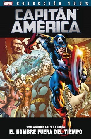 Capitán América: El hombre fuera del tiempo (Colección 100% Marvel: Capitan America)