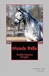 Miracle Belle, A Horse with a Secret by Judith-Victoria Douglas