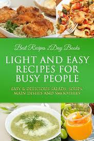 Light and Easy Recipes For Busy People