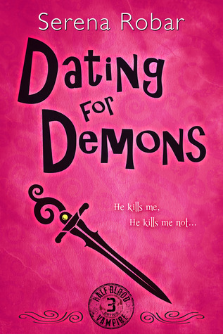 Dating for Demons (Half-Blood Vampires, #3)