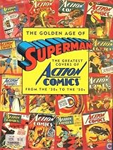 The Golden Age of Superman: The Greatest Covers of Action Comics