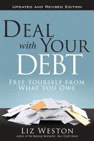 Deal With Your Debt: Free Yourself From What You Owe, Updated and Revised