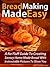 Bread Making Made Easy! by Mabel Roark