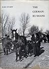 German-Russians: Two Centuries of Pioneering