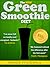 The New Green Smoothie Diet by Maggie Fitzgerald