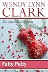 Fatty Patty by Wendy Lynn Clark Fatty Patty by Wendy Lynn Clark