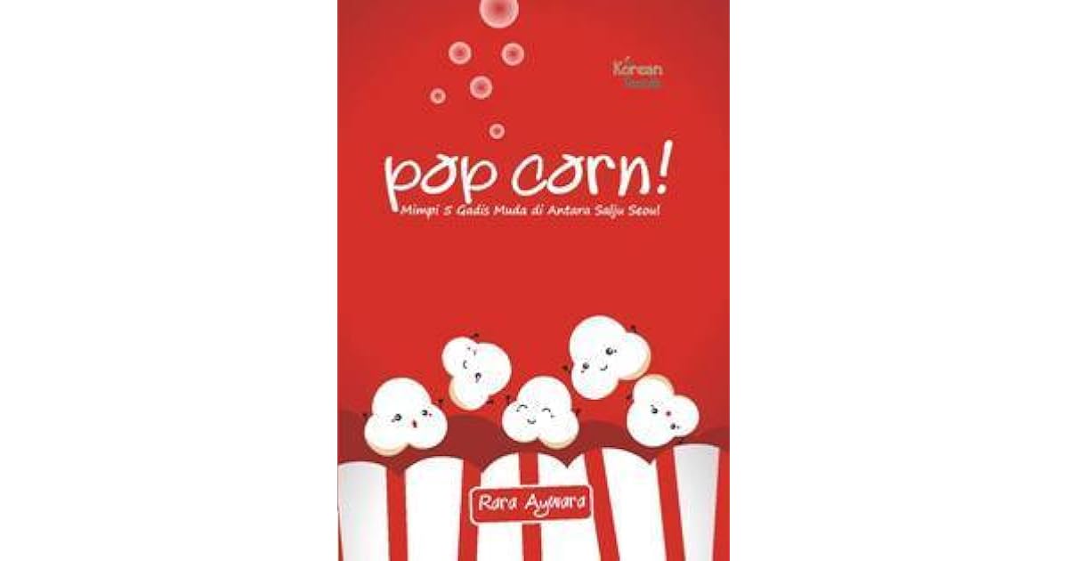 Pop Corn By Rara Aywara