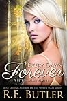 Every Dawn Forever by R.E. Butler