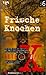 Frische Knochen (Akte X Novel, 6)
