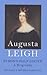 Augusta Leigh: Byron's Half Sister - A Biography
