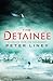 The Detainee (The Detainee Trilogy #1)