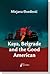 Kaya, Belgrade and the Good American by Mirjana Djurdjevic