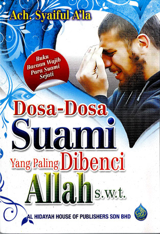 Dosa- dosa Suami yang paling dibenci Allah S.W.T
