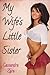 My Wife's Little Sister (My Wife's Little Sister #1-6)