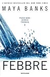 Febbre by Maya Banks