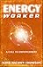 Energyworker: A Call to Emp...