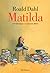 Matilda by Roald Dahl