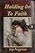 Holding On To Faith
