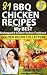 81 BBQ Chicken Recipes: My ...
