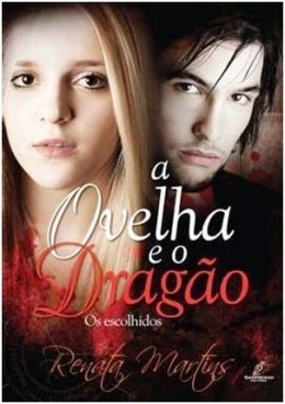 A Ovelha e o Dragão (Os escolhidos, #1)