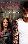 Out From Under by Selene Chardou Out From Under by Selene Chardou