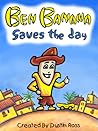 Ben Banana Saves ...